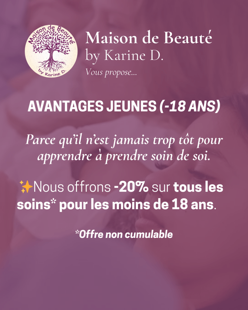 Offres privilégiées avantages jeunes maison de beauté by karine D