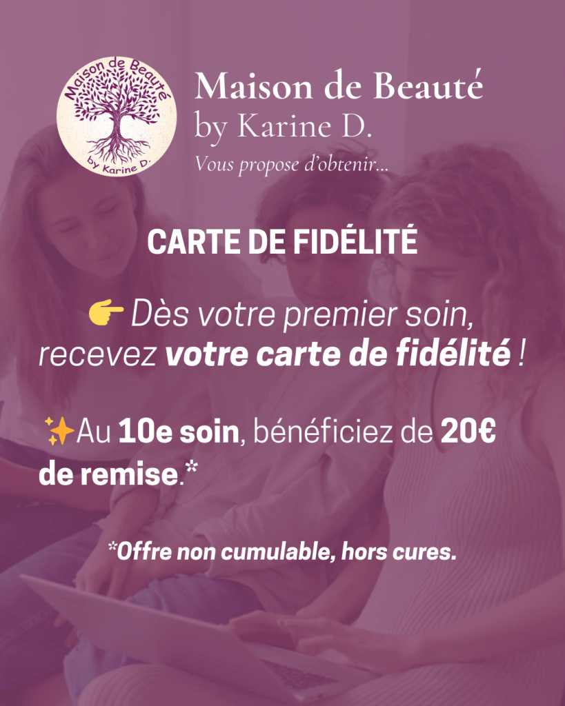 Offres privilégiées carte de fidélité maison de beauté by karine D