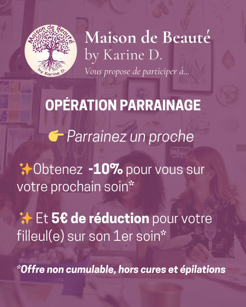 Offres privilégiées parrainage maison de beauté by karine D